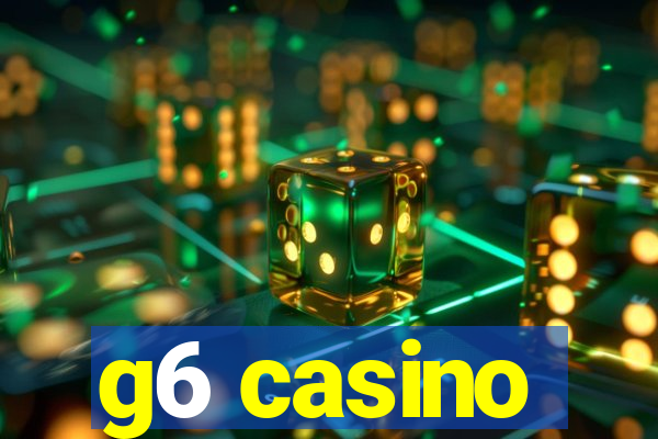 g6 casino